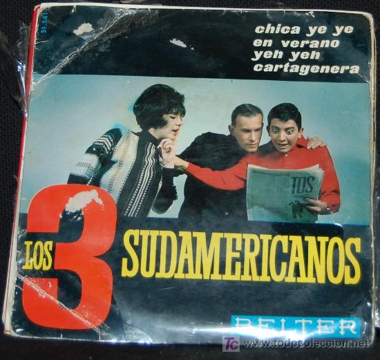 Discos de vinilo: SINGLE LOS 3 SUDAMERICANOS. CHICA YE YE - Foto 1