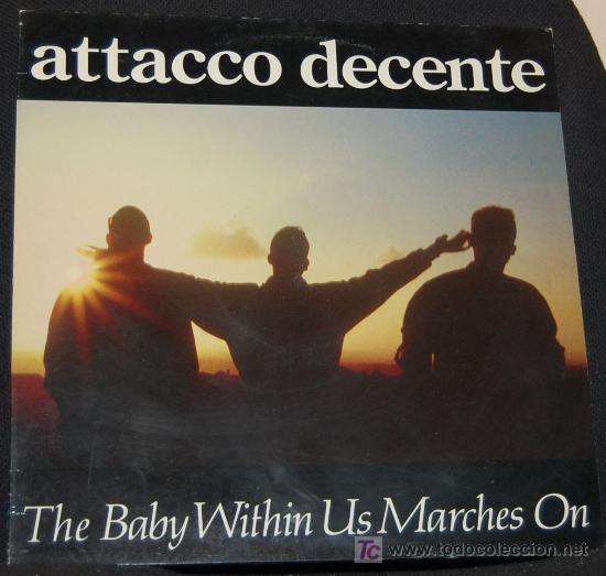 Disques de vinyle: LP ATTACCO DECENTE. THE BABY WITHIN US MARCHES ON