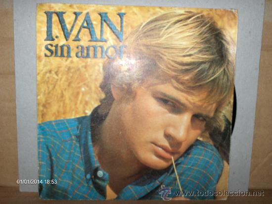 Discos de vinilo: IVAN ----- SIN AMOR - Foto 1
