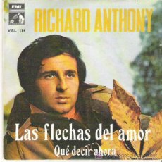 Discos de vinilo: RICHARD ANTHONY - LAS FLECHAS DEL AMOR / QUE QUIERE AHORA ** EMI 1964. Lote 8191958