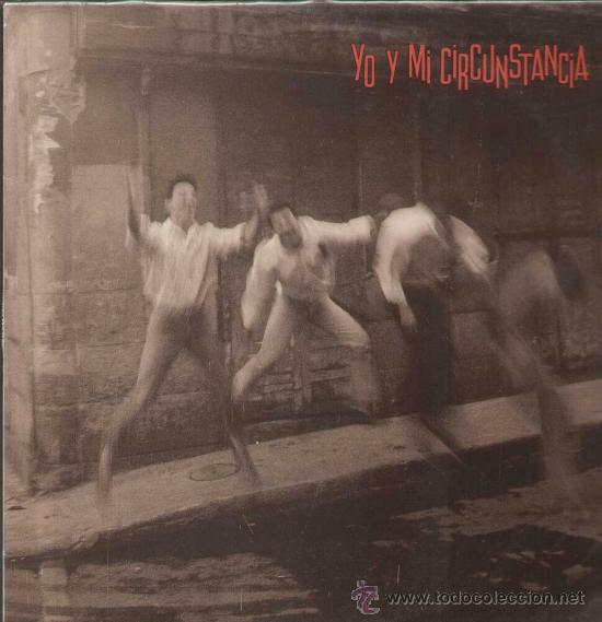 Discos de vinilo: YO Y MIS CIRCUNSTANCIA   -  REF.  4D-0664 - Foto 1