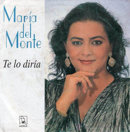 Discos de vinilo: single MARIA DEL MONTE te lo diria - Foto 1