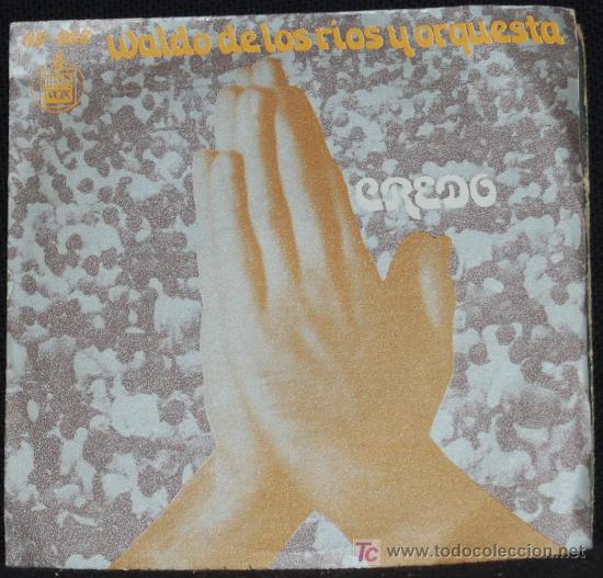 Discos de vinilo: SINGLE WALDO DE LOS RIOS Y ORQUESTA. CREDO - Foto 1