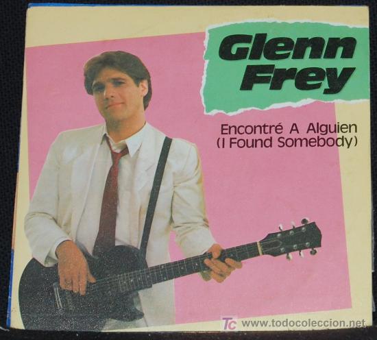 Discos de vinilo: SINGLE GLENN FREY. I FOUND SOMEBODY - Foto 1