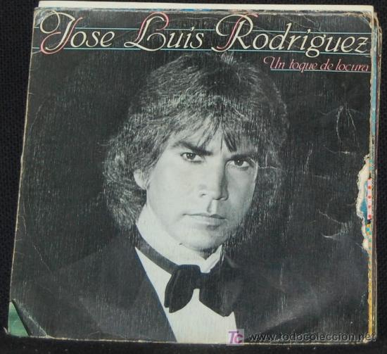 Discos de vinilo: SINGLE JOSE LUIS RODRIGUEZ. UN TOQUE DE LOCURA - Foto 1
