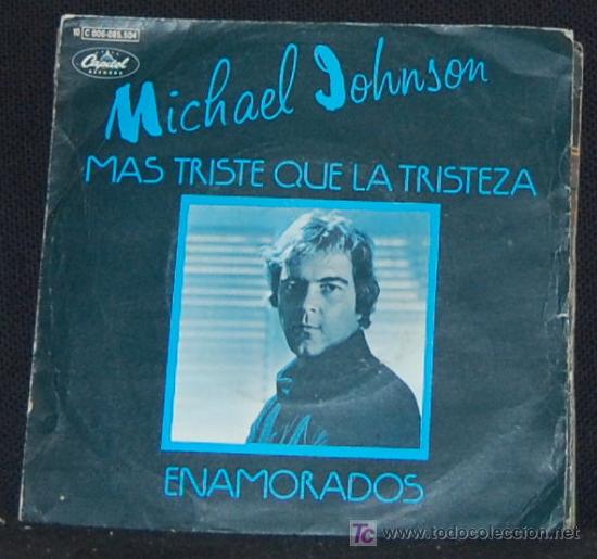 Discos de vinilo: SINGLE MICHAEL JOHNSON. MAS TRISTE QUE LA TRISTEZA - Foto 1