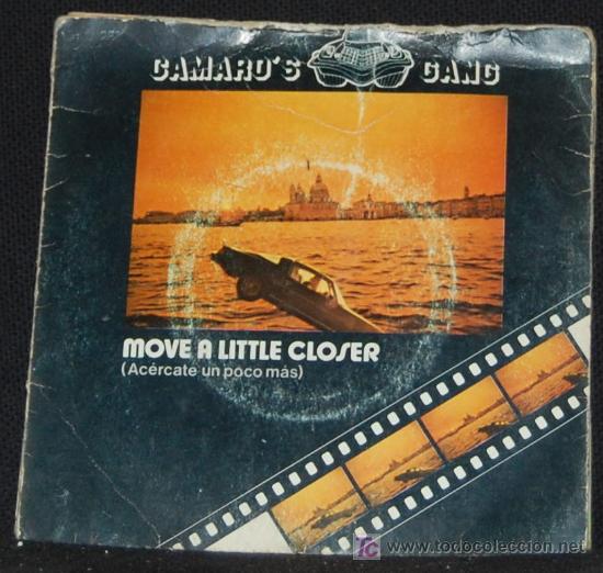 Discos de vinilo: SINGLE CAMARO&acute;S GANG. MOVE A LITTLE CLOSER - Foto 1