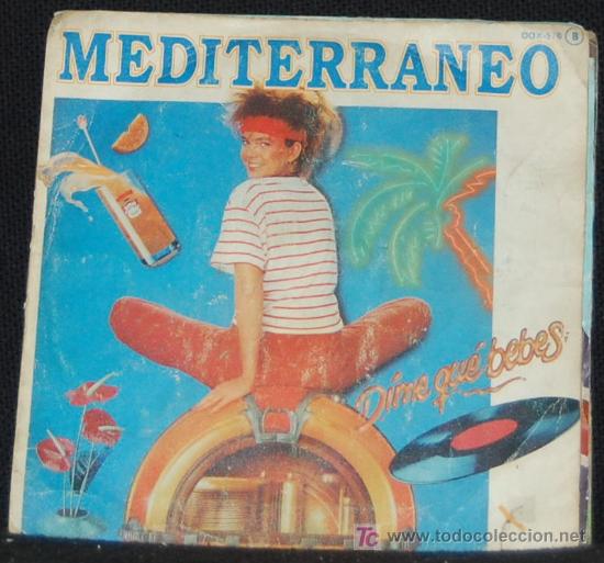 Discos de vinilo: SINGLE MEDITERRANEO. DIME QUE BEBES - Foto 1