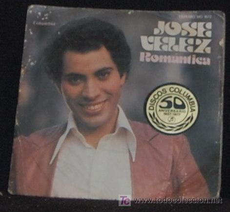 Discos de vinilo: SINGLE JOSE VELEZ. ROMANTICA - Foto 1