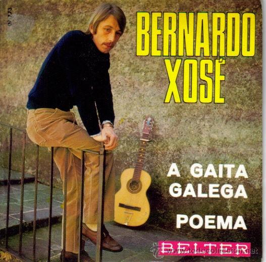 Vinyl records: BERNARDO XOSE-A GAITA GALEGA + POEMA SINGLE 1970