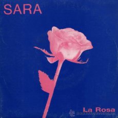 Discos de vinilo: SARA - LA ROSA 