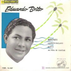 Discos de vinilo: EDUARDO BRITO - SIBONEY + 3 EP ** 1958 LA VOZ DE SU AMO. Lote 11262300