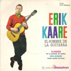 Discos de vinilo: ERIK KAARE - EL HOMBRE DE LA GUITARRA - DELICADO + 3 EP *** DISCOPHON 1960 RARO