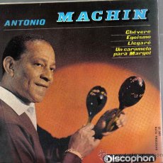 Discos de vinilo: EP ANTONIO MACHIN - CHEVERE - PEDIDO MINIMO 9 EUROS