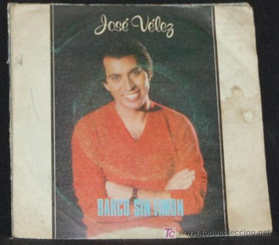 Discos de vinilo: SINGLE JOSE VELEZ. BARCO SIN TIMON - Foto 1