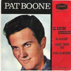 Discos de vinilo: PAT BOONE - SPEEDY GONZALEZ + 3 EP *** LONDON ESPAÑA 1962. Lote 12912807