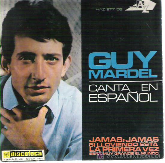 Discos de vinilo: GUY MARCEL - CANTA EN ESPA&Ntilde;OL - JAMAS JAMAS + 3 EP ** HISPAVOX 1965 - Foto 1