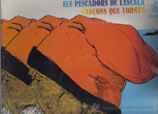 Discos de vinilo: lp ELS PESCADORS DE L&acute;ESCALA - CAN&Ccedil;ONS QUE TORNEN - Foto 1