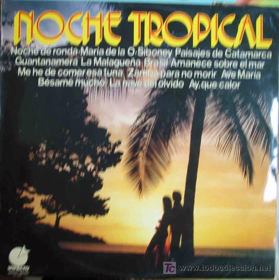 Dischi in vinile: NOCHE TROPICAL. 1976. Impacto EL 057. 1 Lp 33 rpm