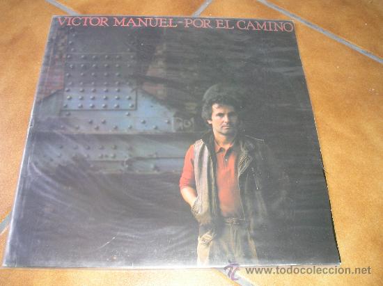 VICTOR MANUEL-POR EL CAMINO.LP DE LOS AÑOS 80 (Música - Discos - LP Vinilo - Cantautores Españoles)
