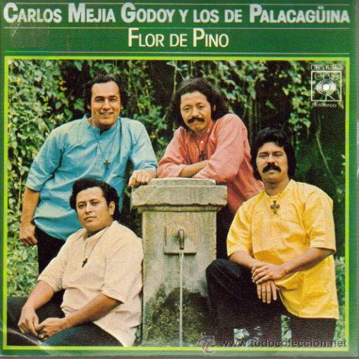 Disques de vinyle: CARLOS MEJIA GODOY Y LOS DE PALACAG&Uuml;INA-FLOR DE PINO + PALOMITA GUASIRUCA SINGLE VINILO 1978 SPAIN