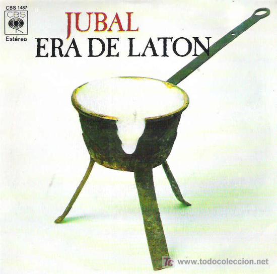 Discos de vinilo: jubal - era de laton / la tarara *** cbs 1973 - Foto 1