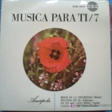 Discos de vinilo: MUSICA PARA TI/ VOL 7 /SINGLE /1964 /4 TEMAS PEPETO
