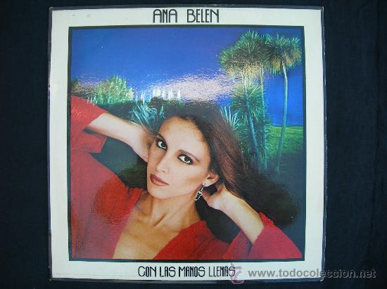 Discos de vinilo: LP ANA BELEN / CON LAS MANOS LLENAS - Foto 1