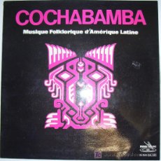 Discos de vinilo: COCHABAMBA - MUSIQUE FOLKLORIQUE D'AMERIQUE LATINE - LP - CON LAS FIRMAS EN DEDICATORIA INTERIOR. Lote 11077570
