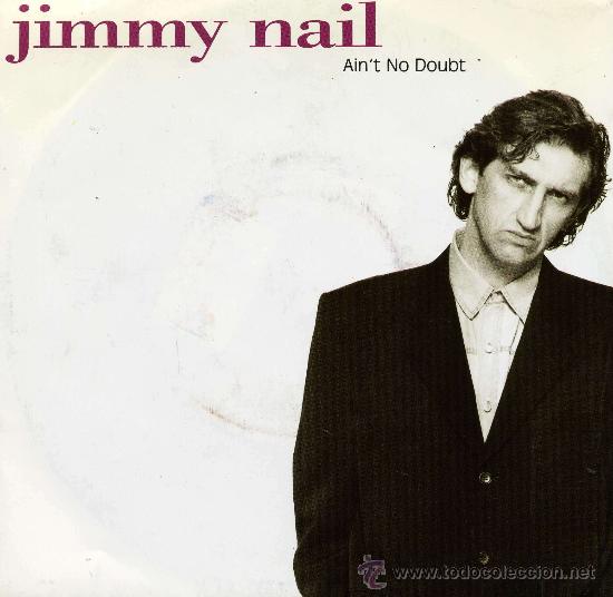 Discos de vinilo: Jimmy Nail - Ain&acute;t no doubt - Foto 1