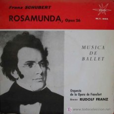 Discos de vinilo: ORQUESTA DE LA OPERA DE FRANCFORT, DIR RUDOLF FRANZ : ROSAMUNDA, OP.26 - MÚSICA DE BALLET. 1965