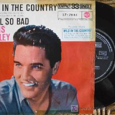 Discos de vinilo: ELVIS PRESLEY : WILD IN THE COUNTRY; I FEEL SO BAD. 1961. RCA 37-7880. 1 SINGLE 33 RPM