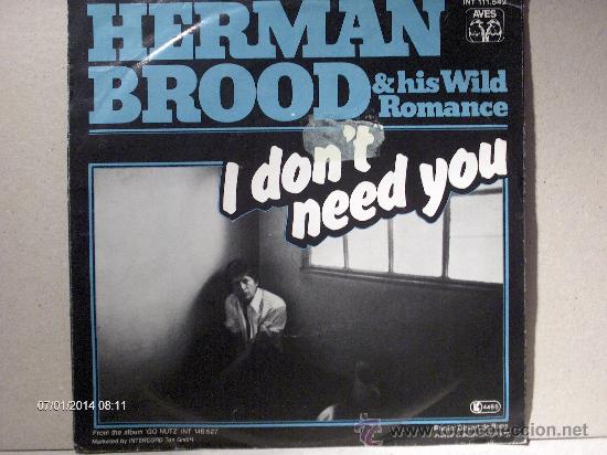 Discos de vinilo: HERMAN BROOD ---- I DON&acute;T NEED YOU - Foto 1