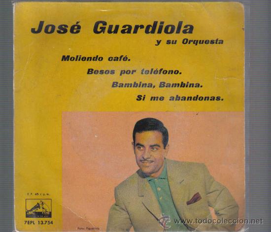 Discos de vinilo: EP JOSE GUARDIOLA - MOLIENDO CAFE - Foto 1