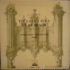 Discos de vinilo: J.S.BACH : TOCCATA Y FUGA EN RE MENOR BWV 565. EDOUARD COMMETTE, ÓRGANO. 1959. LA VOZ DE SU AMO