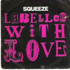 Discos de vinilo: SQUEEZE - LABELLED WITH LOVE / SQUAD ON FORTY FAB ***PROMOCIONAL ** CBS 1981 RARO. Lote 18805597