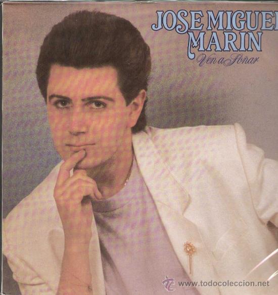 Discos de vinilo: JOSE MIGUEL MARIN / Ven a so&ntilde;ar (LP DIAPASON de 1988)