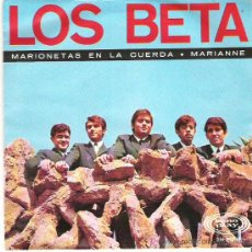Discos de vinilo: LOS BETA - MARIONETAS EN LA CUERDA / MARIANNE *** SONOPLAY 1967. Lote 19658744
