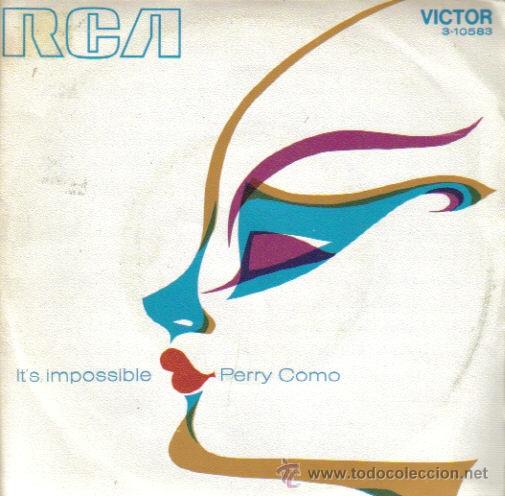Discos de vinilo: PERRY COMO- ITS IMPOSSIBLE + LONG LIFE , LOTS HAPPINESS SINGLE 1971 - Foto 1