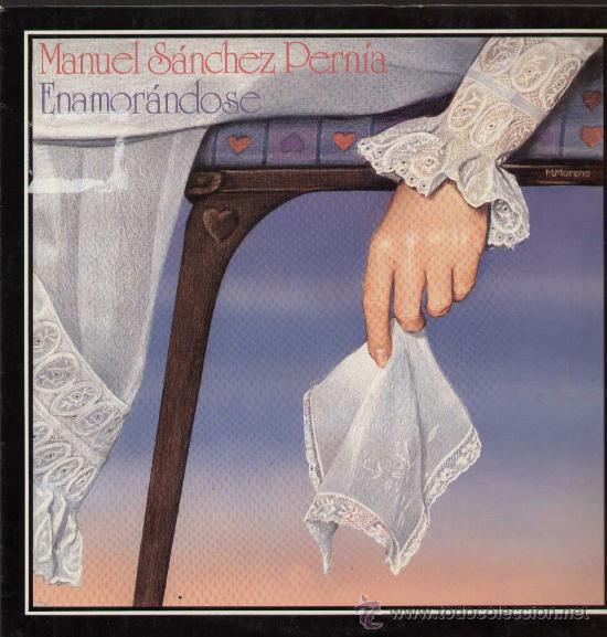 Discos de vinilo: MANUEL SANCHEZ PERNIA / Enamorandose (LP FONOMUSIC de 1987)