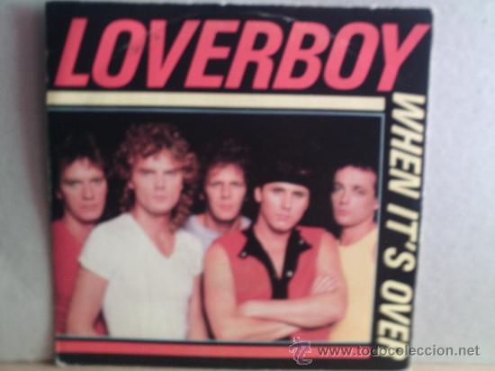 Discos de vinilo: LOVERBOY ----- WHEN IT&acute;S OVER - Foto 1