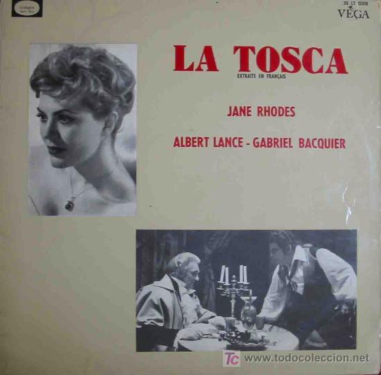 Discos de vinil: LA TOSCA - Jane Rhodes, Albert Lance, Gabriel Bacquier…dir Manuel Rosenthal. Vega 30 LT 13.018