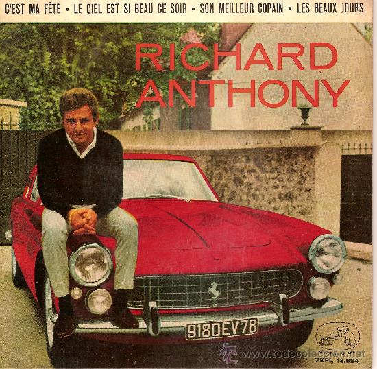 Discos de vinilo: RICHARD ANTHONY 7EPL 13994 C'EST MA F&Ecirc;TE  LE CIEL EST SI BEAU CE SOIR LES BEAUX JOURS SON MEIELLEUR