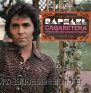 Discos de vinilo: RAPHAEL SINGLE CABARETERA 1976 HISPAVOX SPA - Foto 1