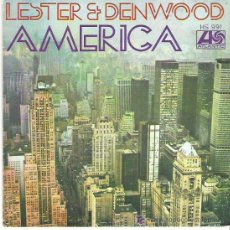 Discos de vinilo: LESTER & DENWOOD - AMERICA / CANCION PARA JOAN **** ATLANTIC HISPAVOX 1973. Lote 19477942