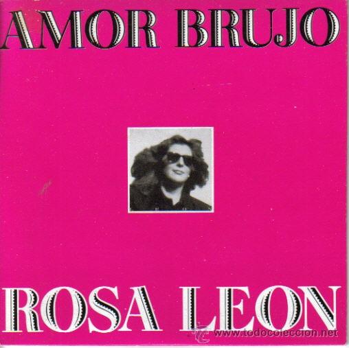 Vinyl records: ROSA LEON-AMOR BRUJO SINGLE VINILO 1988 SPAIN