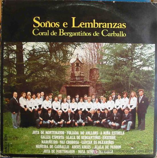 Discos de vinil: CORAL DE BERGANTI&Ntilde;OS DE CARBALLO : So&ntilde;os e Lembranzas. 1980. Belter 2.27.190