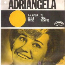 Discos de vinilo: ADRIANGELA - LA MITAD DE NADA / TU PARA SIEMPRE *** ZAFIRO PROMOCIONAL 1965. Lote 19679647