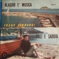 Discos de vinilo: FRANK BERNARDI ( ALASSIO E' MUSICA - SLE E SABBIA ) ITALY SINGLE45. Lote 9601643
