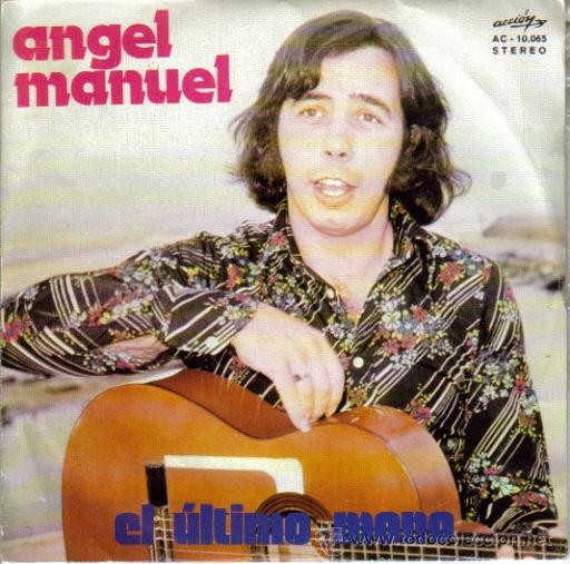 Vinyl records: ANGEL MANUEL- EL ULTIMO MONO + LIBRE COMO EL VIENTO SINGLE 1974